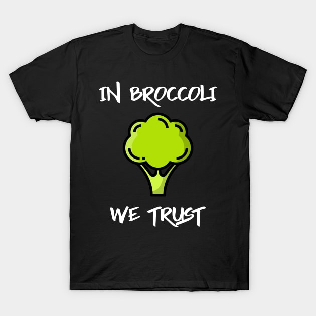 In Broccoli Vegans Trust T-Shirt by Herbivore Nation - Vegan Gifts